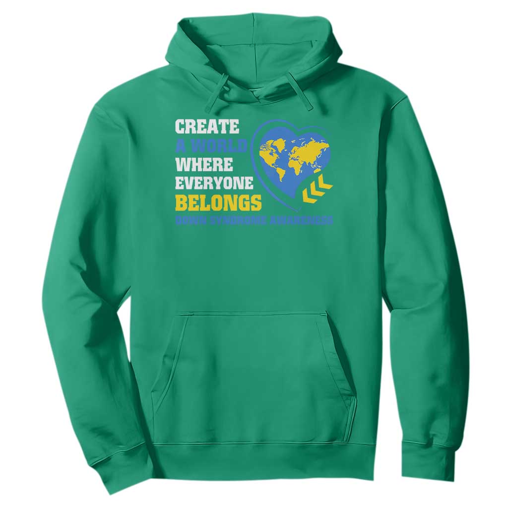 Down Syndrome Support Hoodie Create A World Where Everyone Belongs Heart