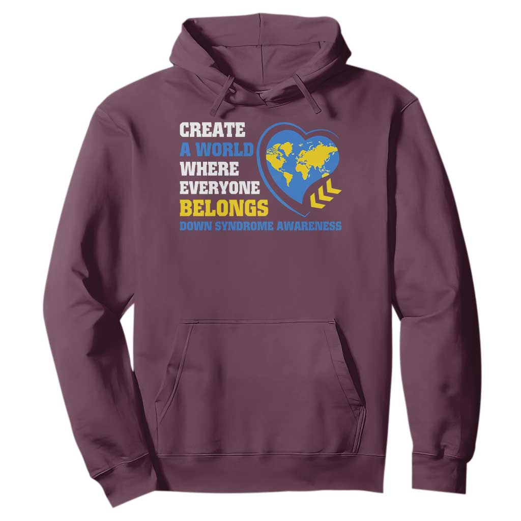 Down Syndrome Support Hoodie Create A World Where Everyone Belongs Heart
