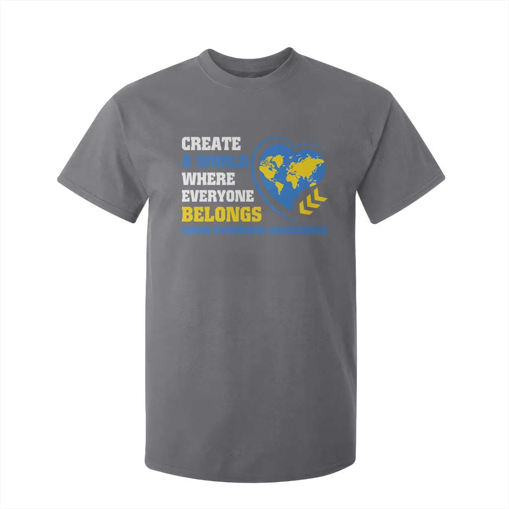 Down Syndrome Support T Shirt For Kid Create A World Where Everyone Belongs Heart