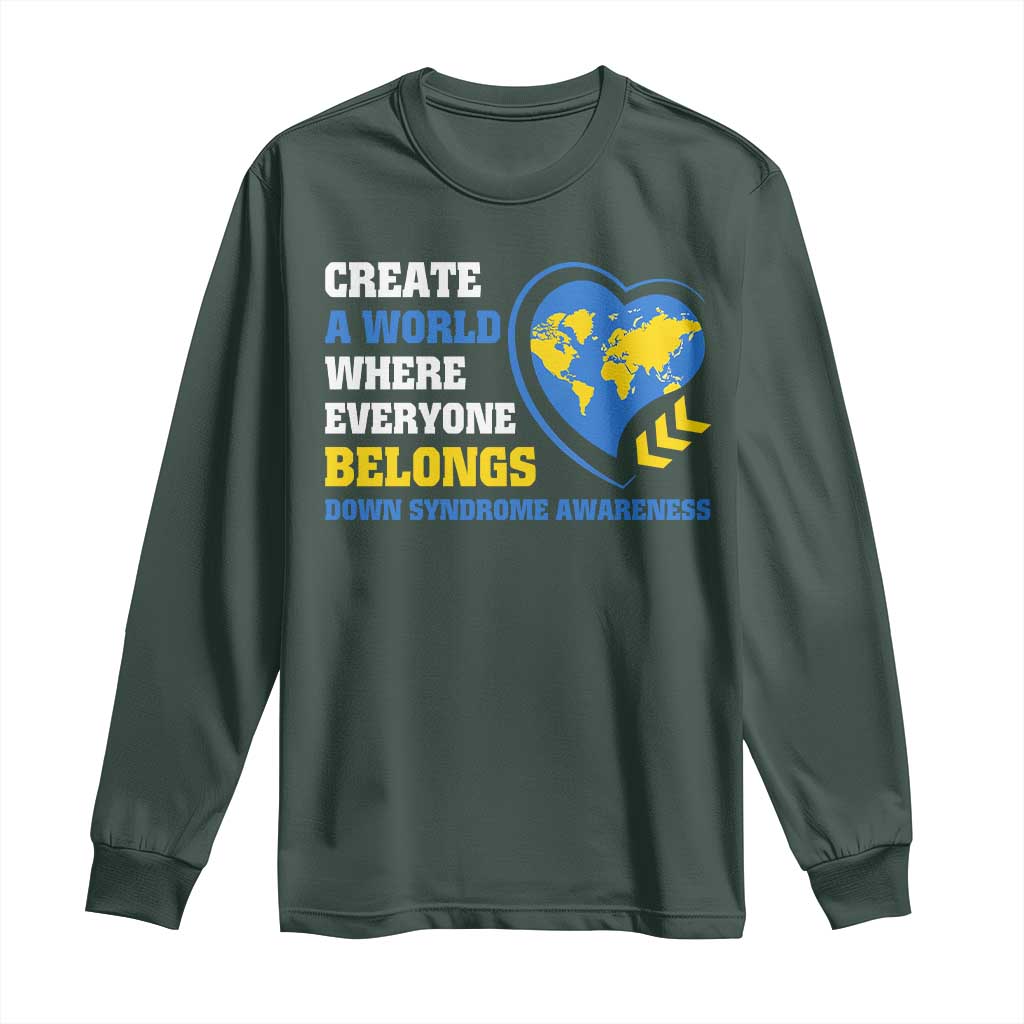 Down Syndrome Support Long Sleeve Shirt Create A World Where Everyone Belongs Heart