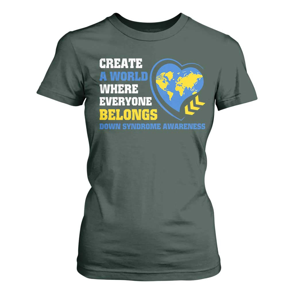 Down Syndrome Support T Shirt For Women Create A World Where Everyone Belongs Heart
