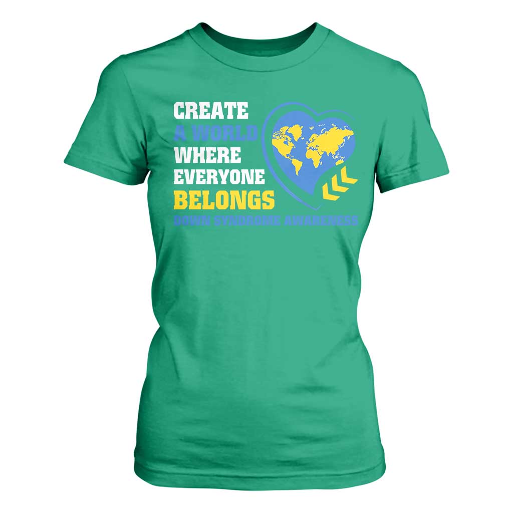 Down Syndrome Support T Shirt For Women Create A World Where Everyone Belongs Heart