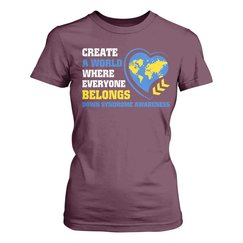 Down Syndrome Support T Shirt For Women Create A World Where Everyone Belongs Heart