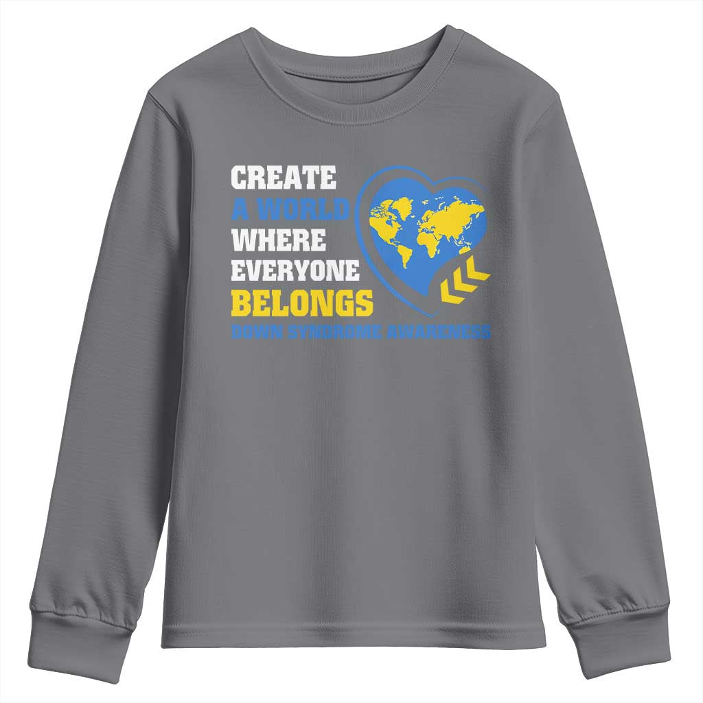 Down Syndrome Support Youth Sweatshirt Create A World Where Everyone Belongs Heart