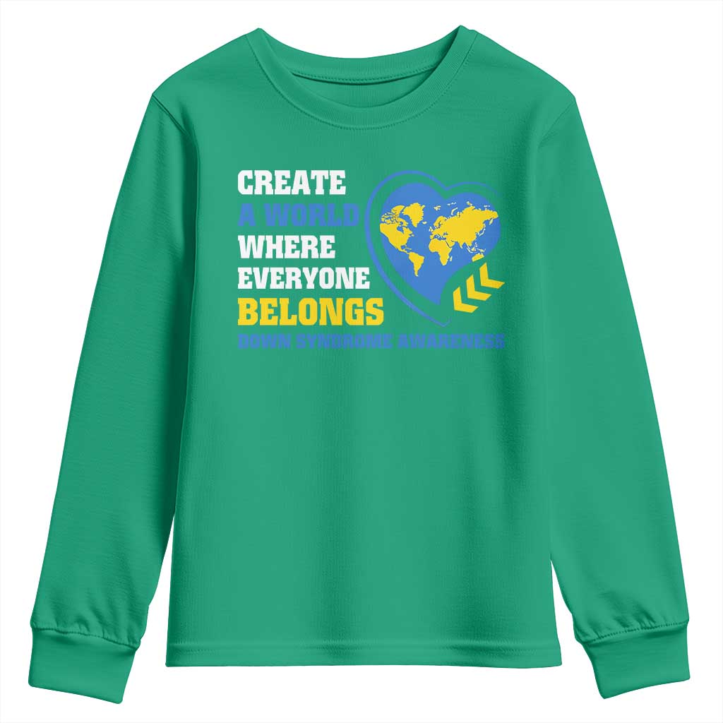 Down Syndrome Support Youth Sweatshirt Create A World Where Everyone Belongs Heart