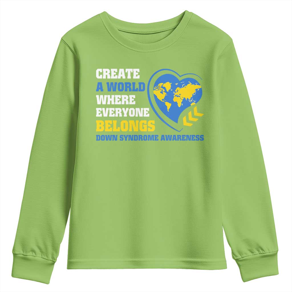 Down Syndrome Support Youth Sweatshirt Create A World Where Everyone Belongs Heart