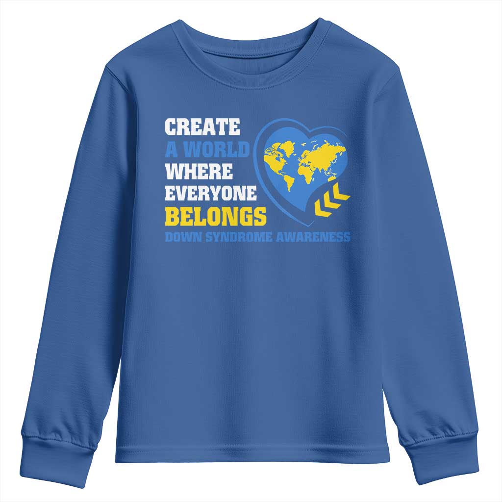 Down Syndrome Support Youth Sweatshirt Create A World Where Everyone Belongs Heart