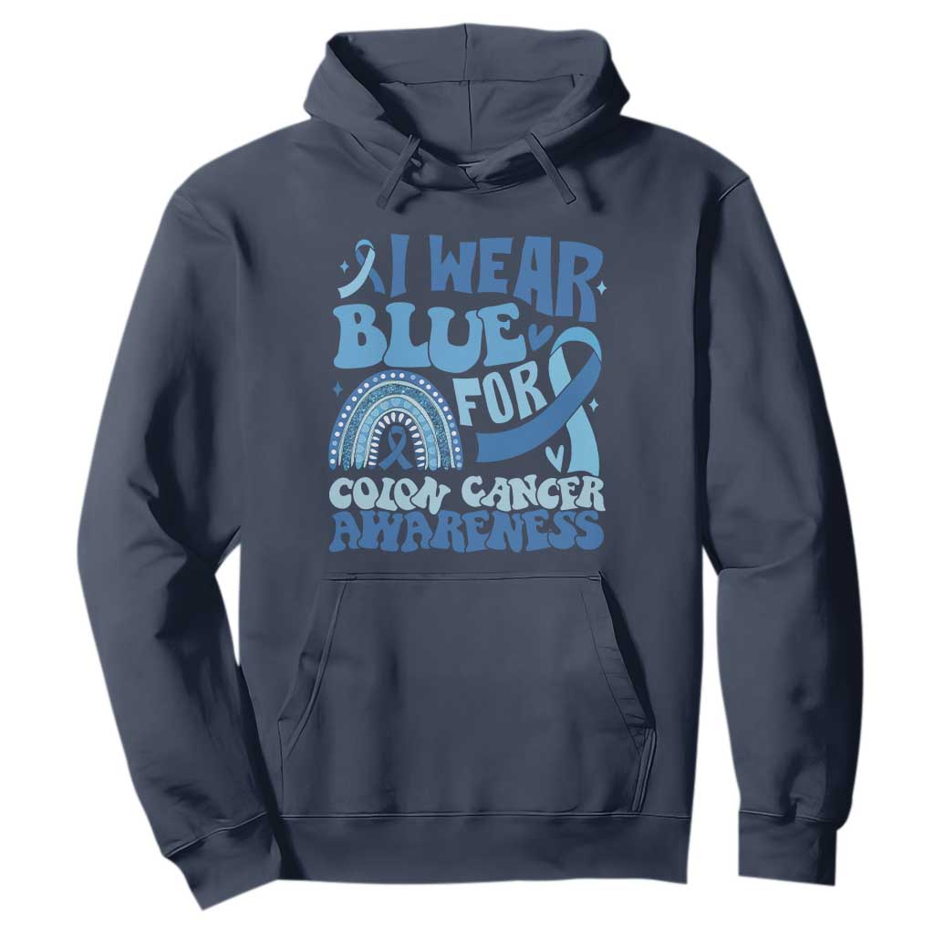 I Wear Blue For Colon Cancer Support Hoodie Rainbow Dark Blue Ribbon