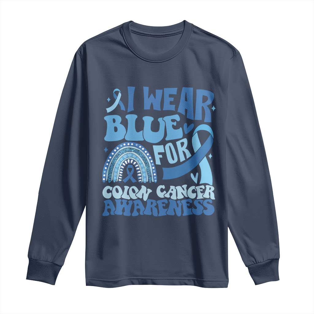 I Wear Blue For Colon Cancer Support Long Sleeve Shirt Rainbow Dark Blue Ribbon