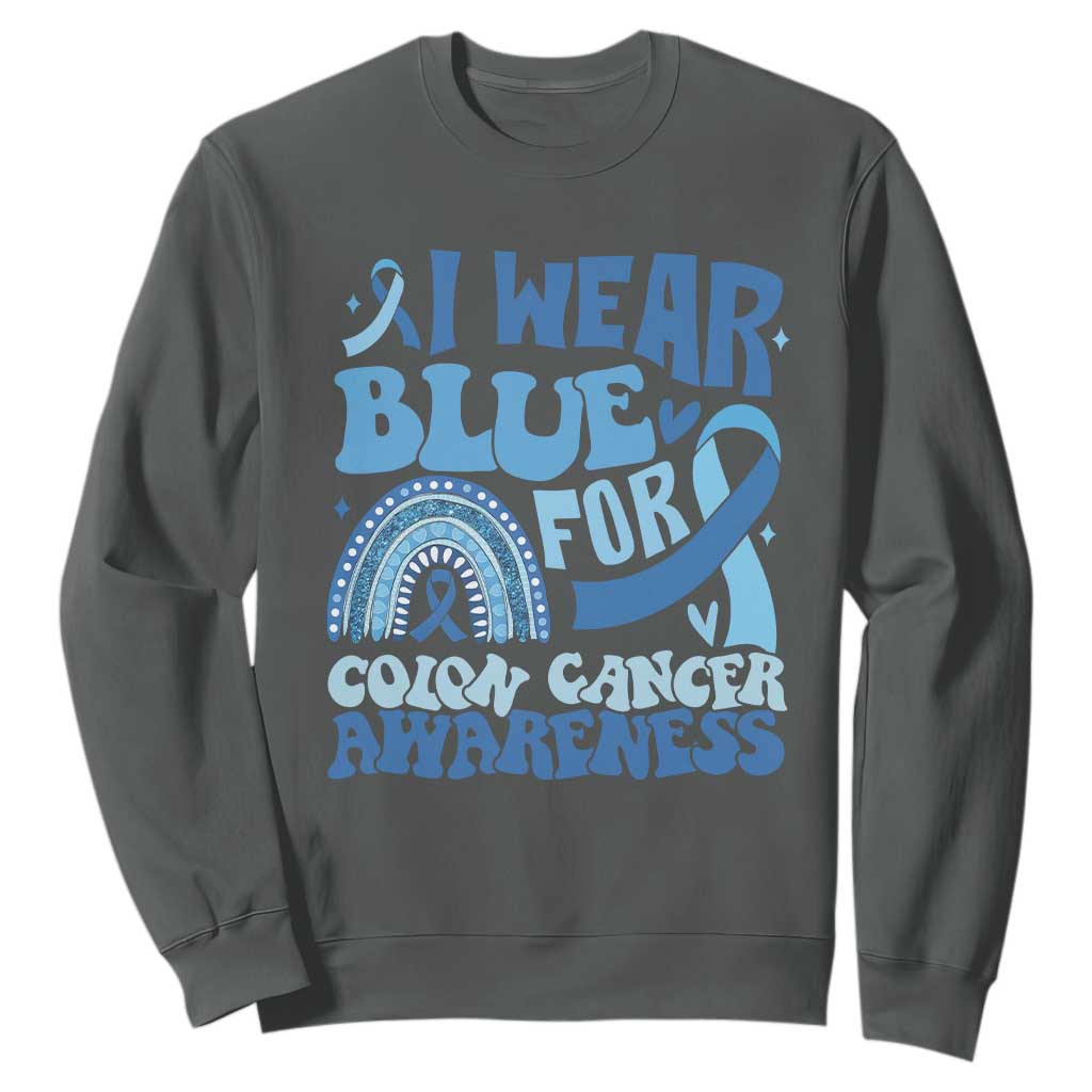 I Wear Blue For Colon Cancer Support Sweatshirt Rainbow Dark Blue Ribbon
