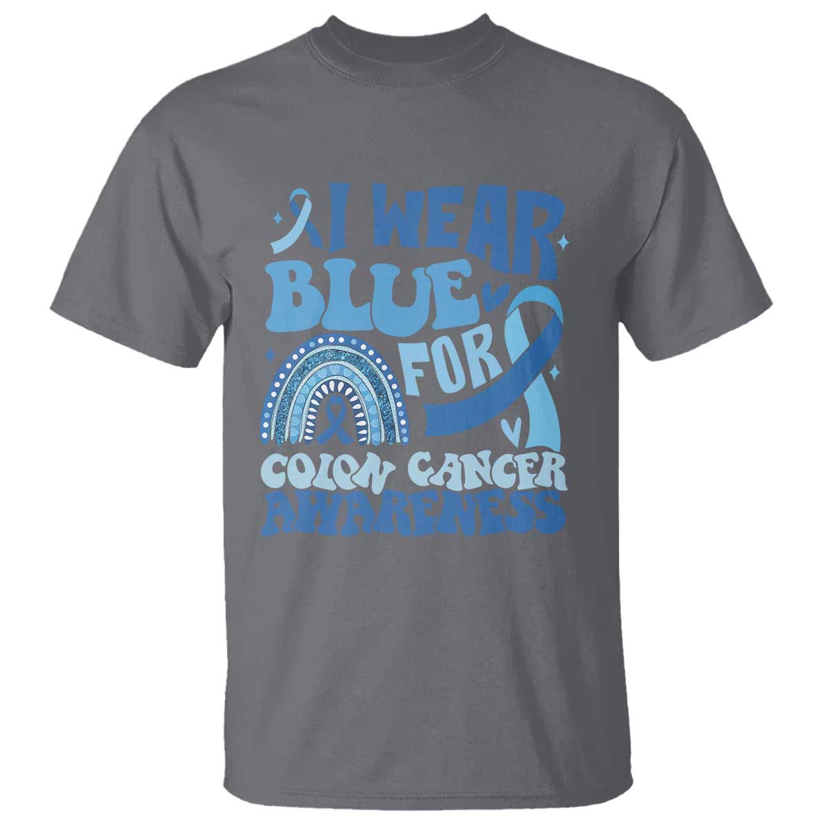 I Wear Blue For Colon Cancer Support T Shirt Rainbow Dark Blue Ribbon