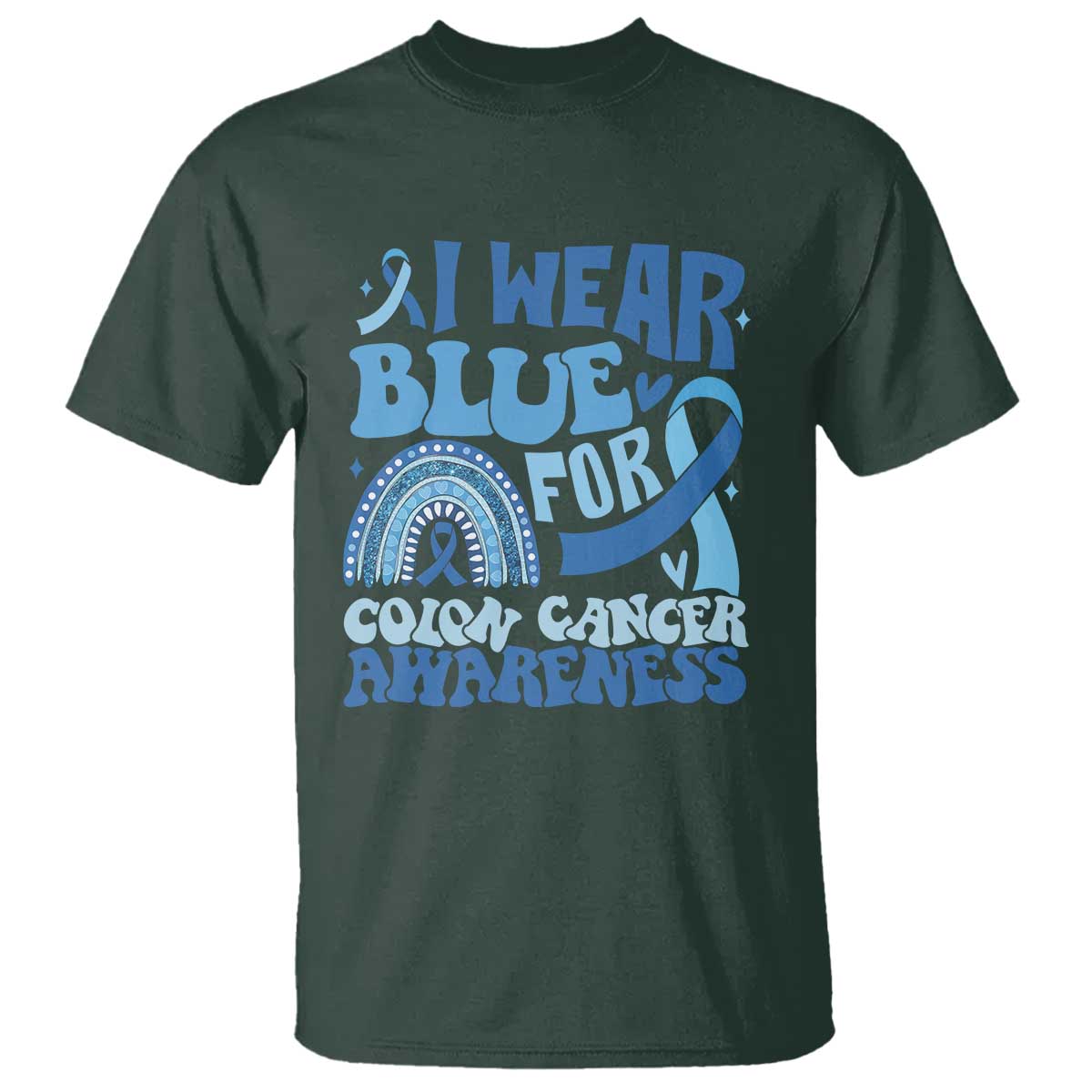 I Wear Blue For Colon Cancer Support T Shirt Rainbow Dark Blue Ribbon
