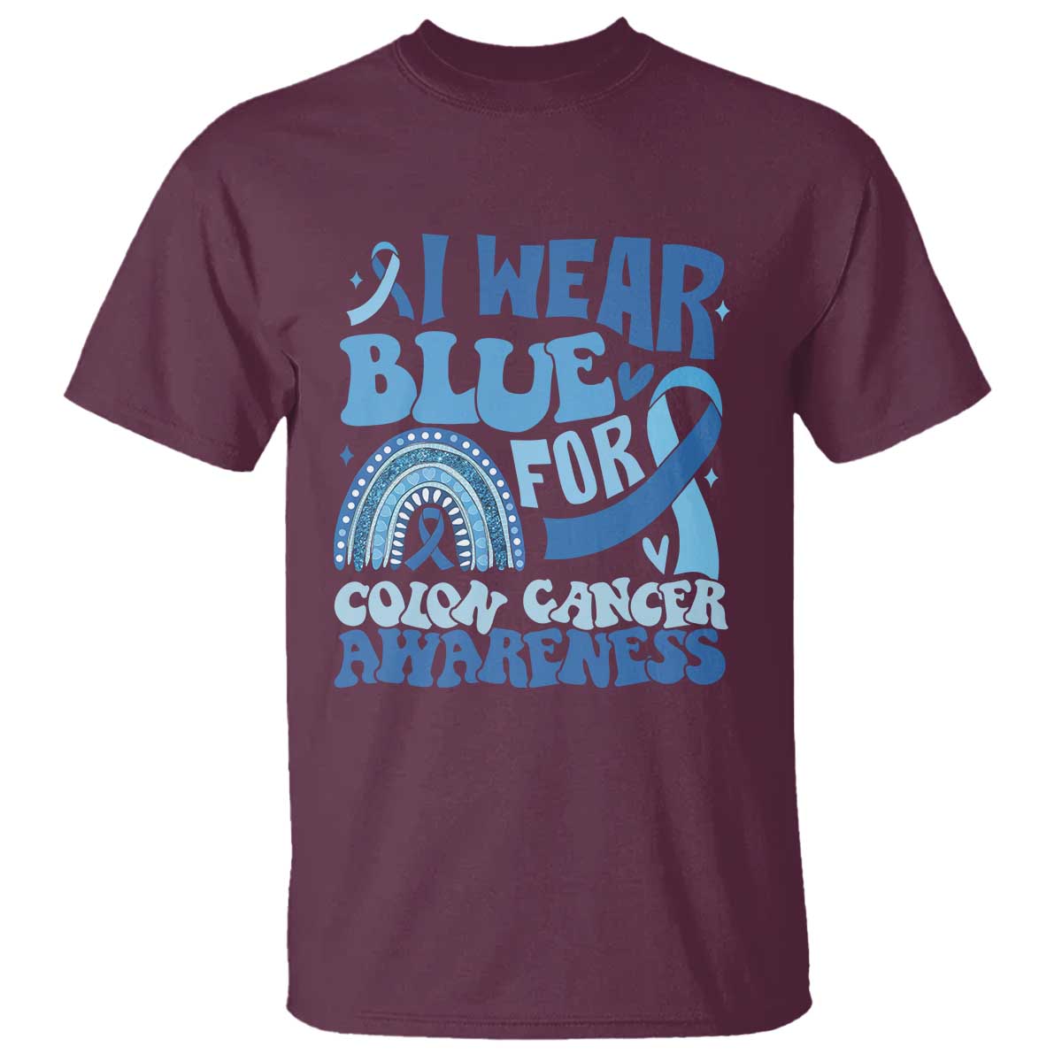 I Wear Blue For Colon Cancer Support T Shirt Rainbow Dark Blue Ribbon