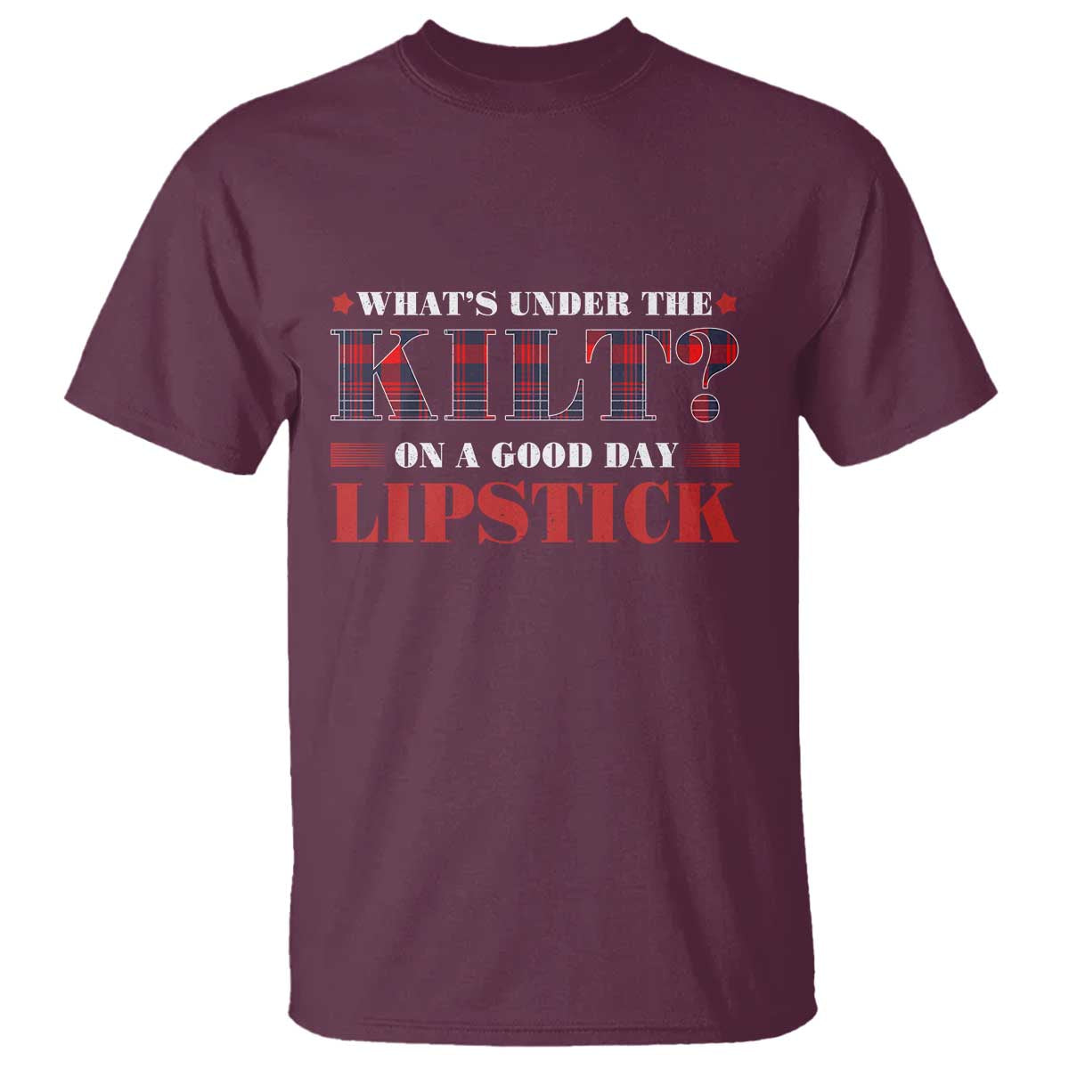funny-scottish-pride-t-shirt-whats-under-the-kilt-on-a-good-day-lipstick-tartan