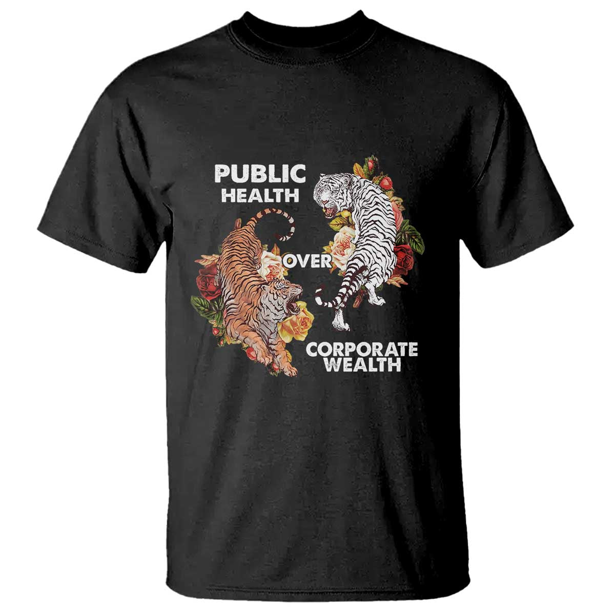 public-health-over-corporate-wealth-t-shirt-social-justice-tiger