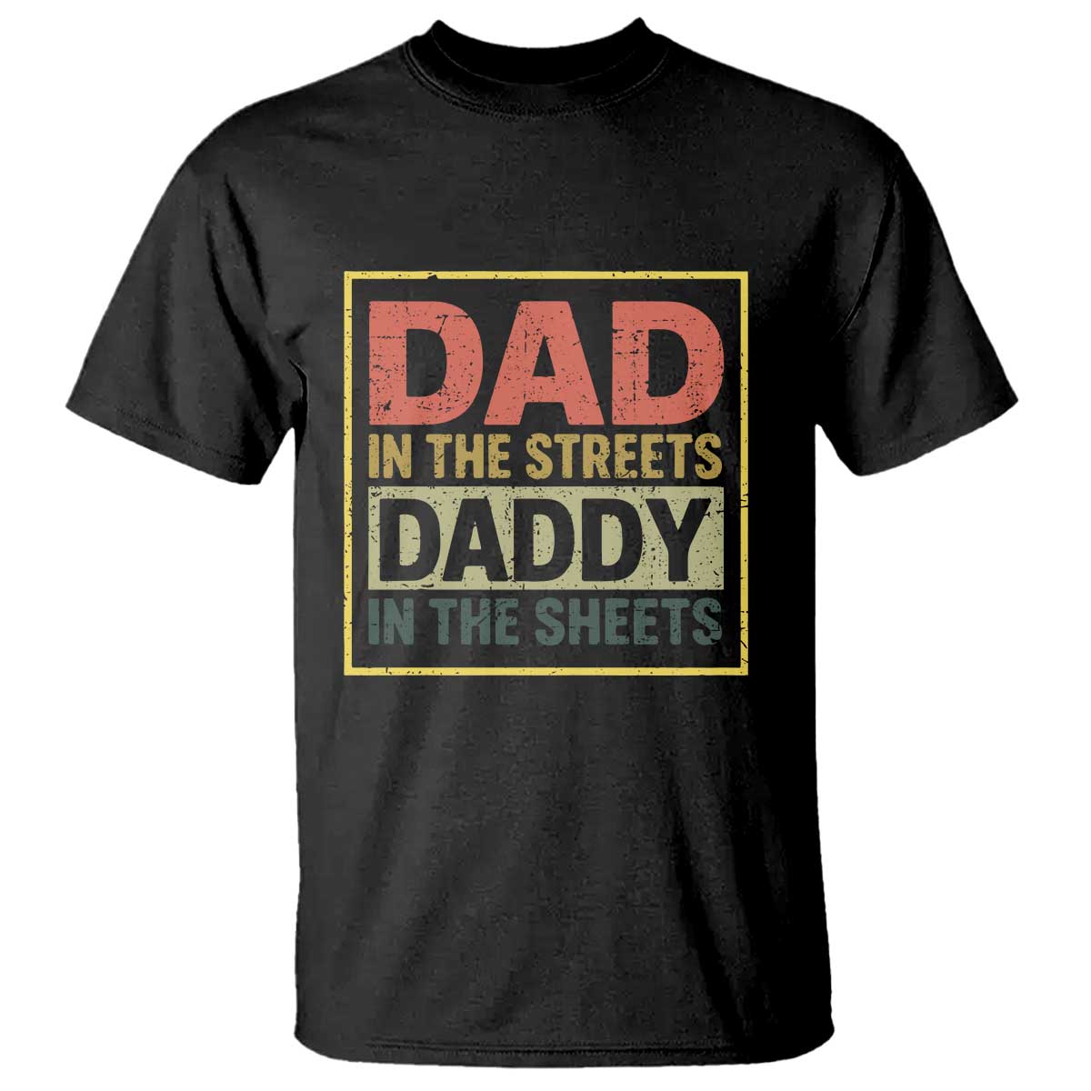 funny-dad-in-the-streets-daddy-in-the-sheets-t-shirt-fathers-day