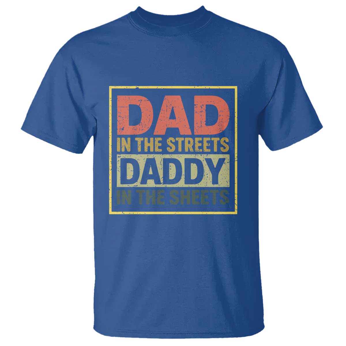 funny-dad-in-the-streets-daddy-in-the-sheets-t-shirt-fathers-day