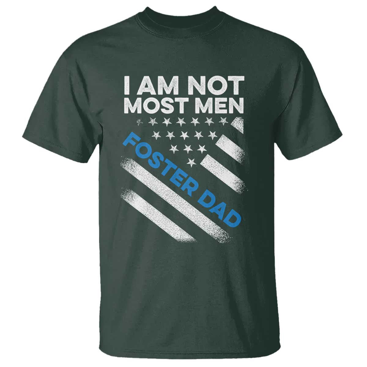 funny-foster-parent-i-am-not-most-men-foster-dad-t-shirt-american-flag