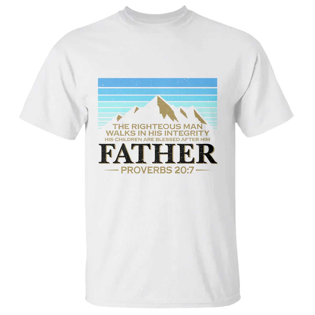funny-christian-father-t-shirt-the-righteous-man-walks-in-his-integrity-fathers-day