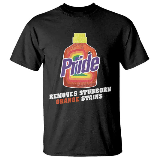 funny-pride-removes-stubborn-orange-stains-t-shirt-pride-month-lgbtq