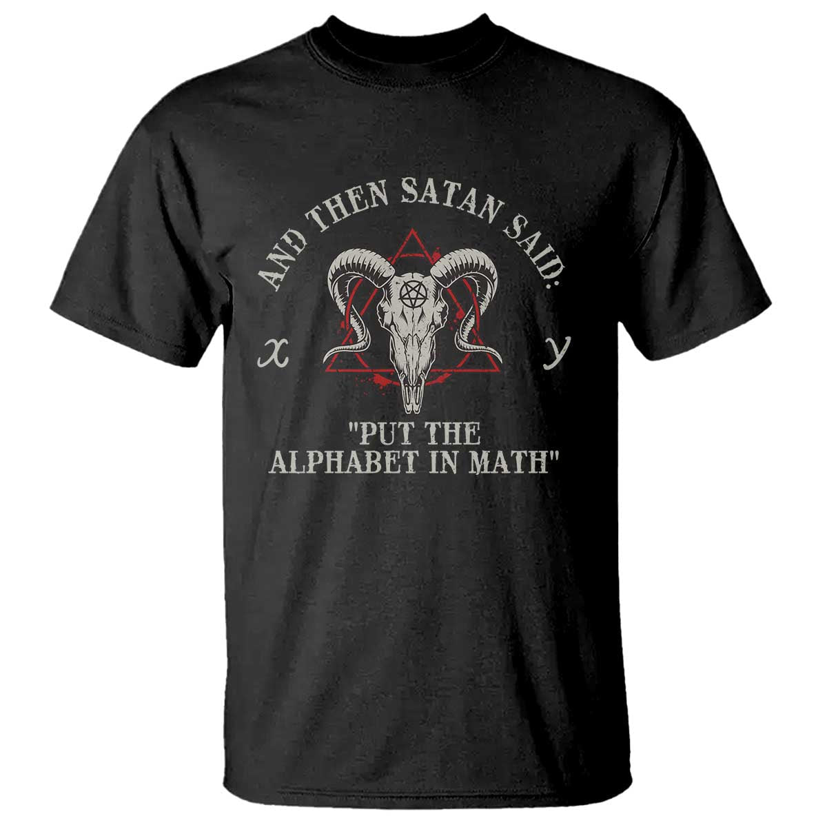 funny-math-teacher-t-shirt-and-then-satan-said-put-the-alphabet-in-math