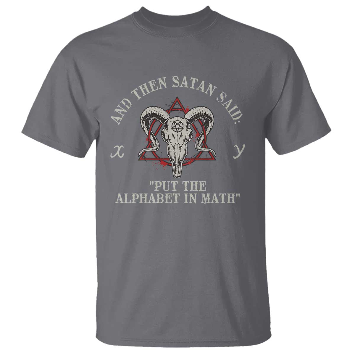 funny-math-teacher-t-shirt-and-then-satan-said-put-the-alphabet-in-math