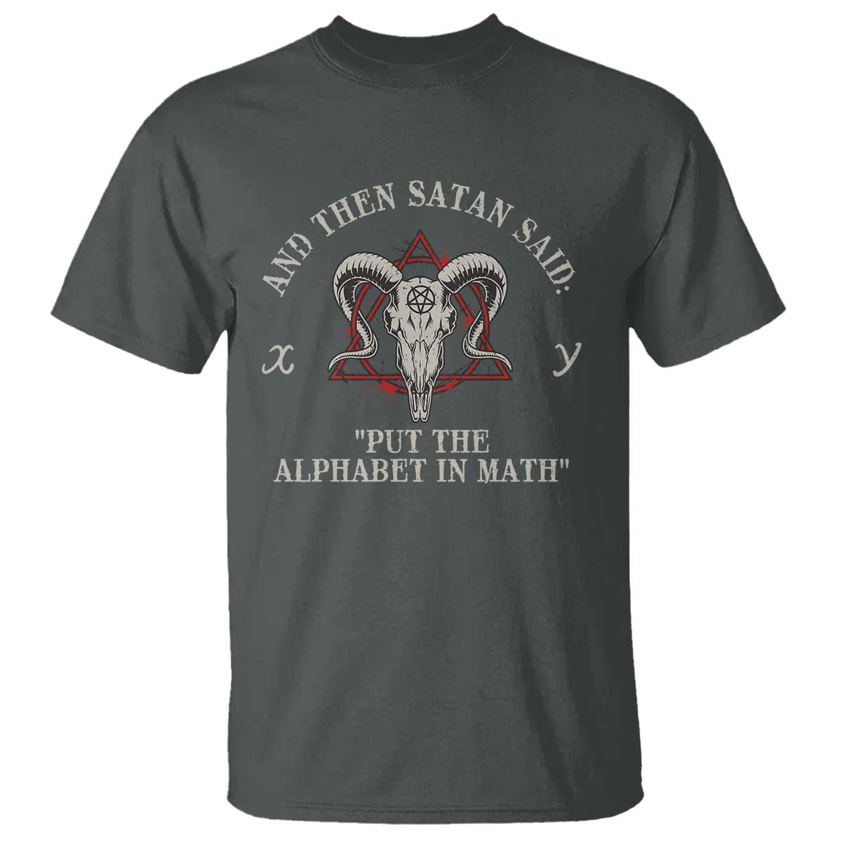funny-math-teacher-t-shirt-and-then-satan-said-put-the-alphabet-in-math