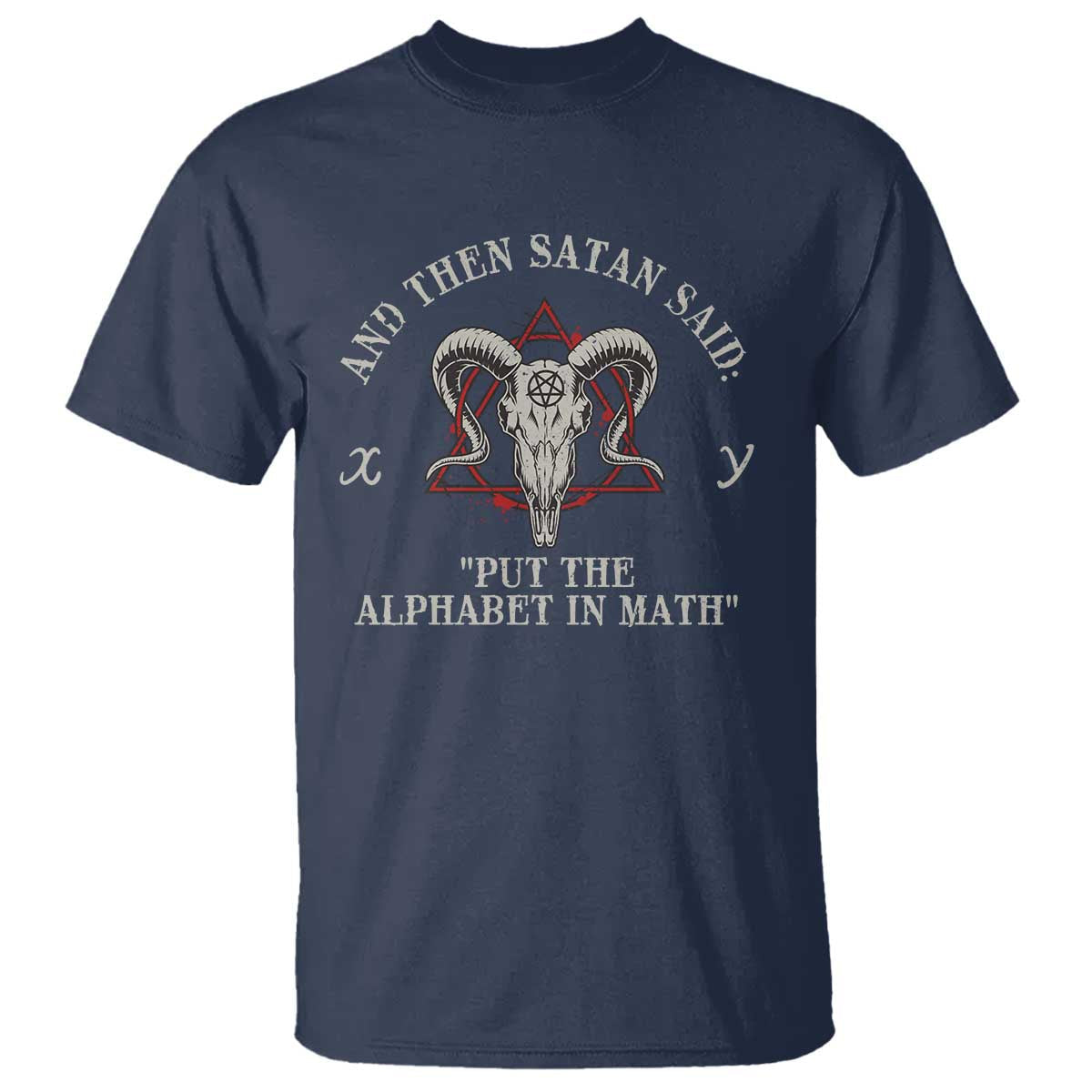 funny-math-teacher-t-shirt-and-then-satan-said-put-the-alphabet-in-math