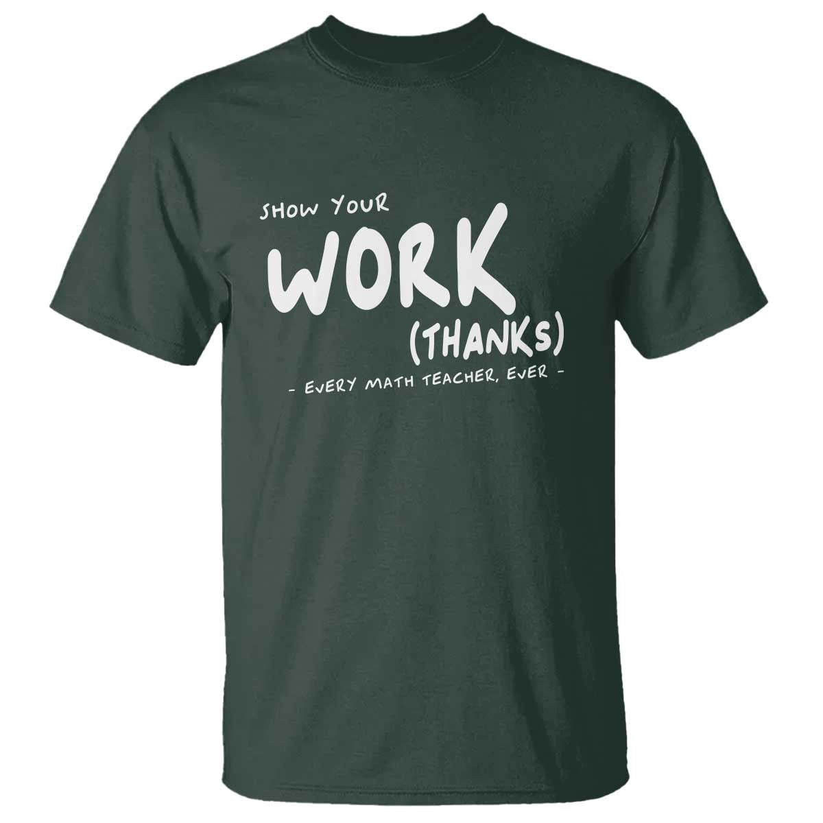 funny-math-teacher-t-shirt-show-your-work-thanks-back-to-school