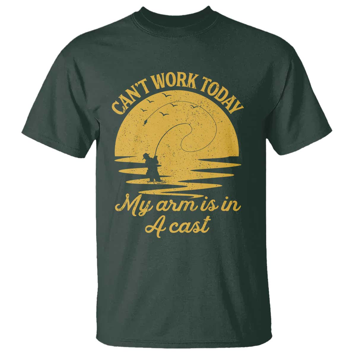 funny-cant-work-today-my-arm-is-in-a-cast-t-shirt-fly-fishing-fathers-day