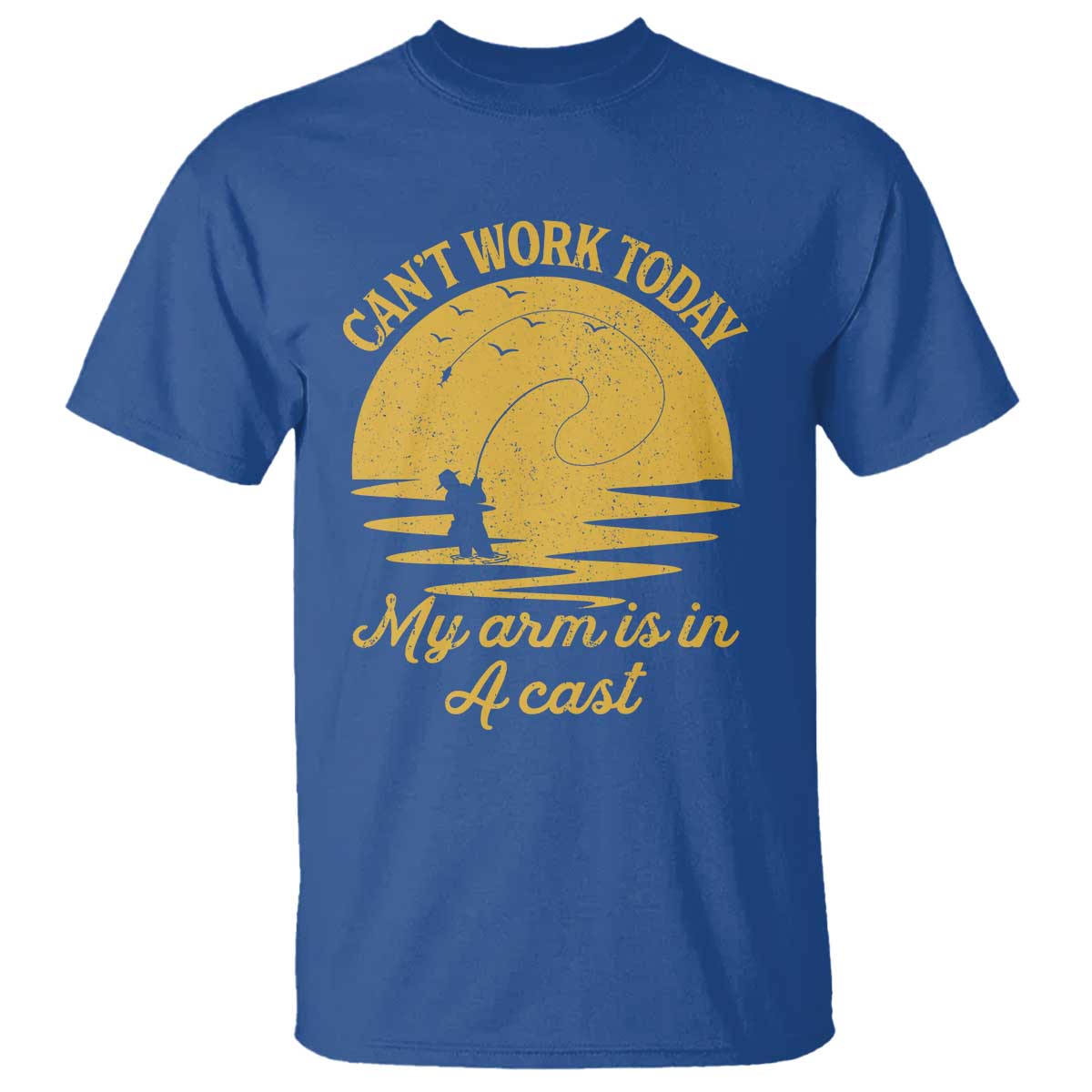 funny-cant-work-today-my-arm-is-in-a-cast-t-shirt-fly-fishing-fathers-day
