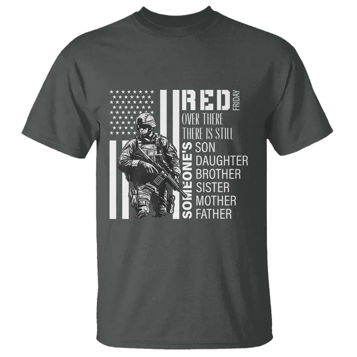 red-friday-t-shirt-over-there-there-is-still-someones-son-daughter-brother-sister-mother-father-military
