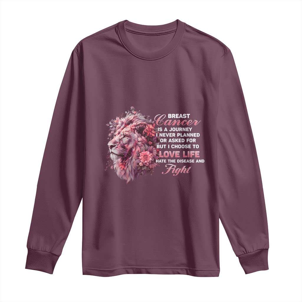 Breast Cancer Support Floral Lion Long Sleeve Shirt Journey I Never Planned But I Choose To Love Life