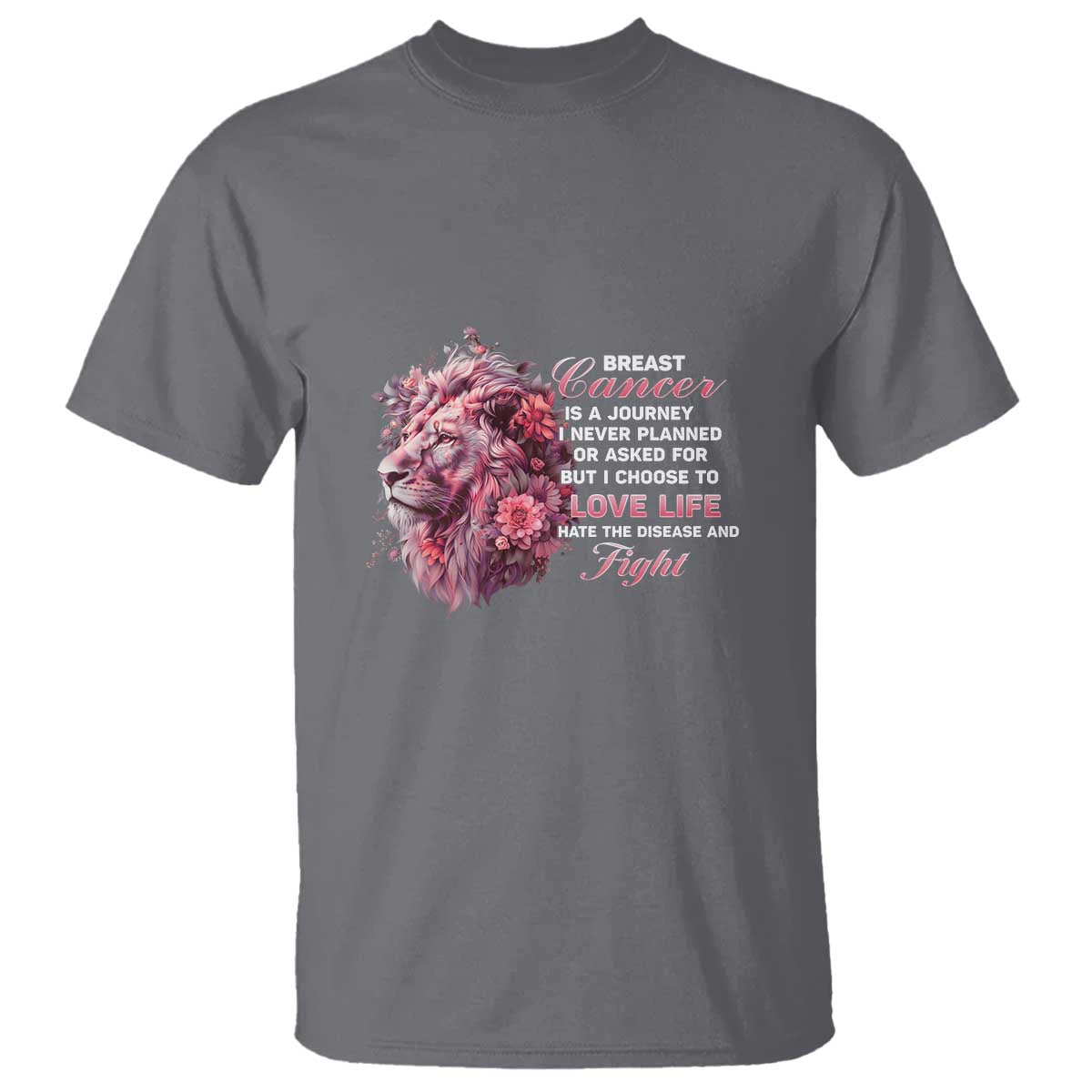 Breast Cancer Support Floral Lion T Shirt Journey I Never Planned But I Choose To Love Life