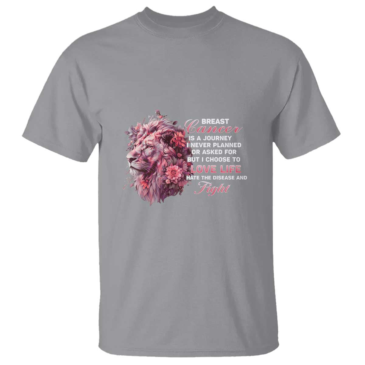 Breast Cancer Support Floral Lion T Shirt Journey I Never Planned But I Choose To Love Life