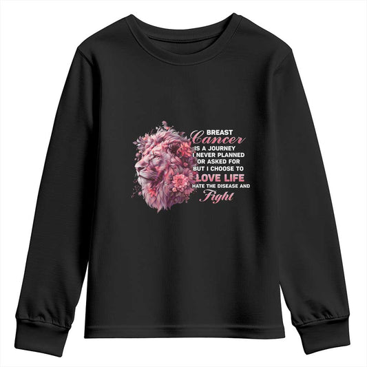 Breast Cancer Support Floral Lion Youth Sweatshirt Journey I Never Planned But I Choose To Love Life