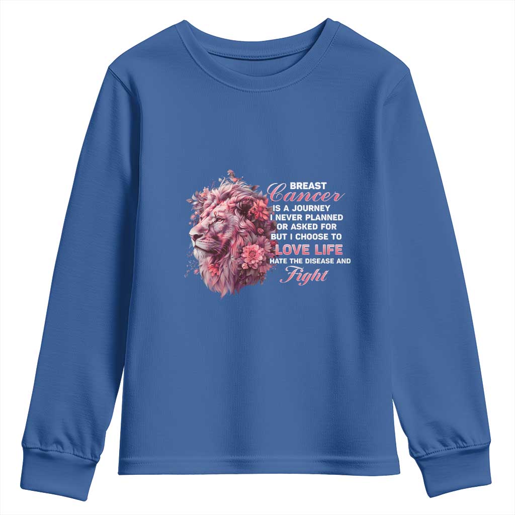 Breast Cancer Support Floral Lion Youth Sweatshirt Journey I Never Planned But I Choose To Love Life