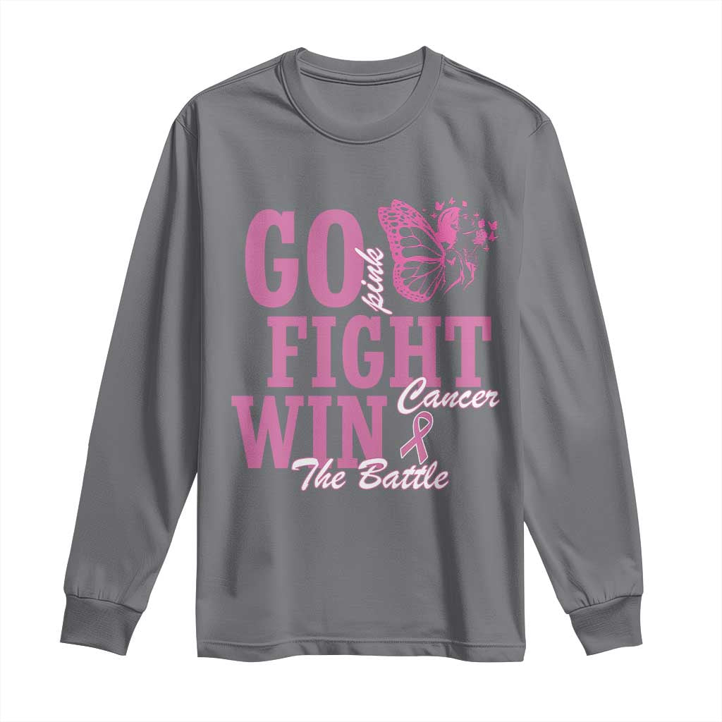 Breast Cancer Support Long Sleeve Shirt Go Pink Fight Cancer Win The Battle Pink Ribbon Butterfly