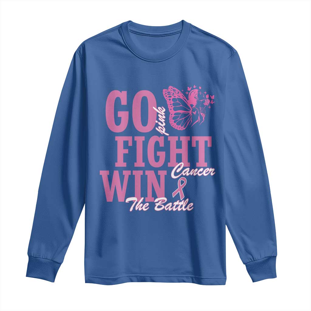 Breast Cancer Support Long Sleeve Shirt Go Pink Fight Cancer Win The Battle Pink Ribbon Butterfly