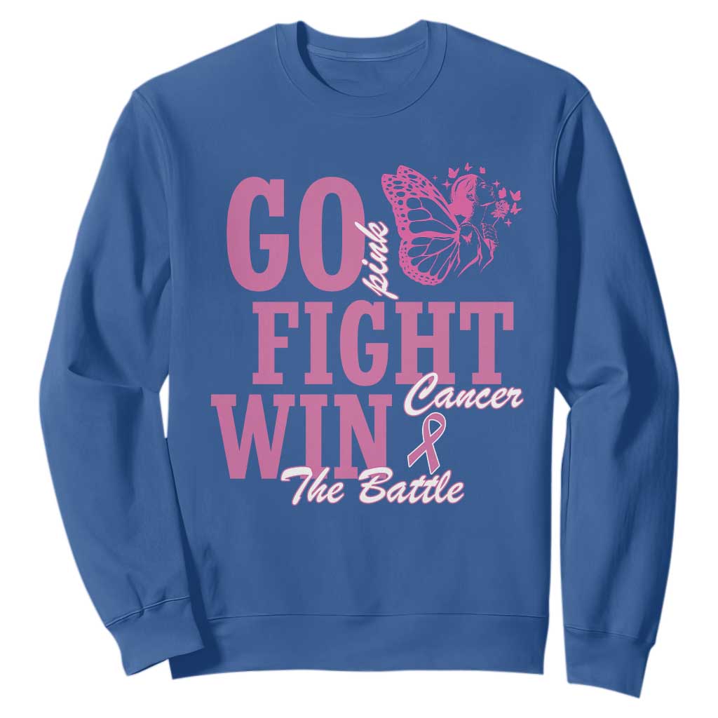 Breast Cancer Support Sweatshirt Go Pink Fight Cancer Win The Battle Pink Ribbon Butterfly