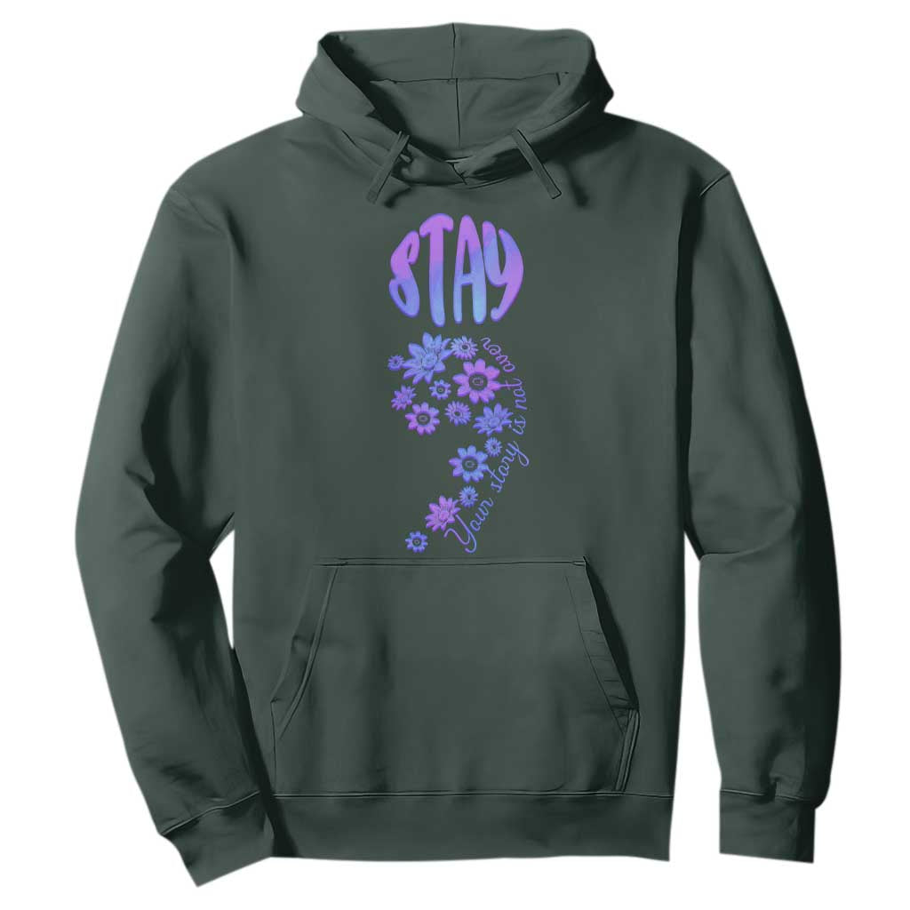Suicide Prevention Support Hoodie Stay Your Story Is Not Over Semicolon Flower