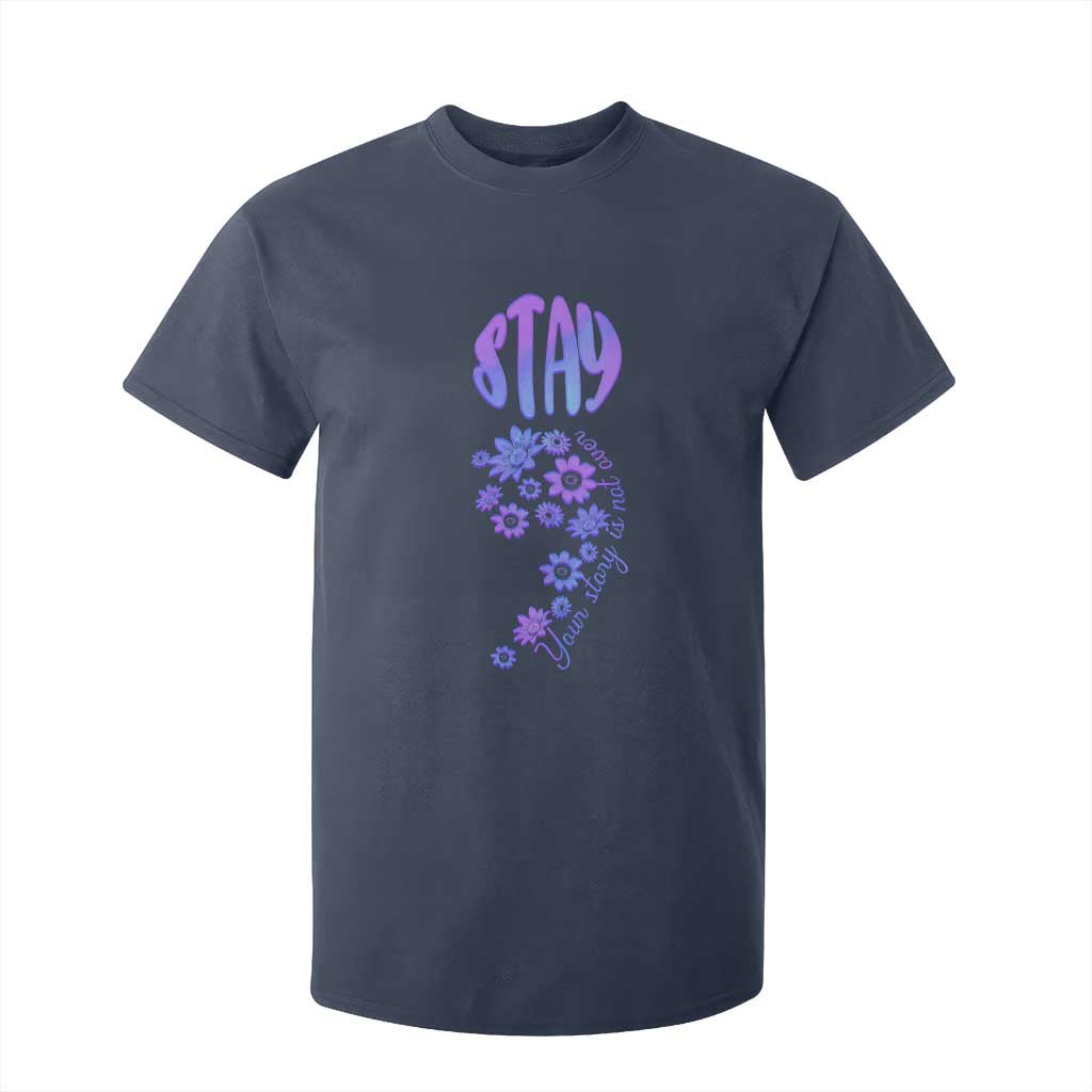 Suicide Prevention Support T Shirt For Kid Stay Your Story Is Not Over Semicolon Flower