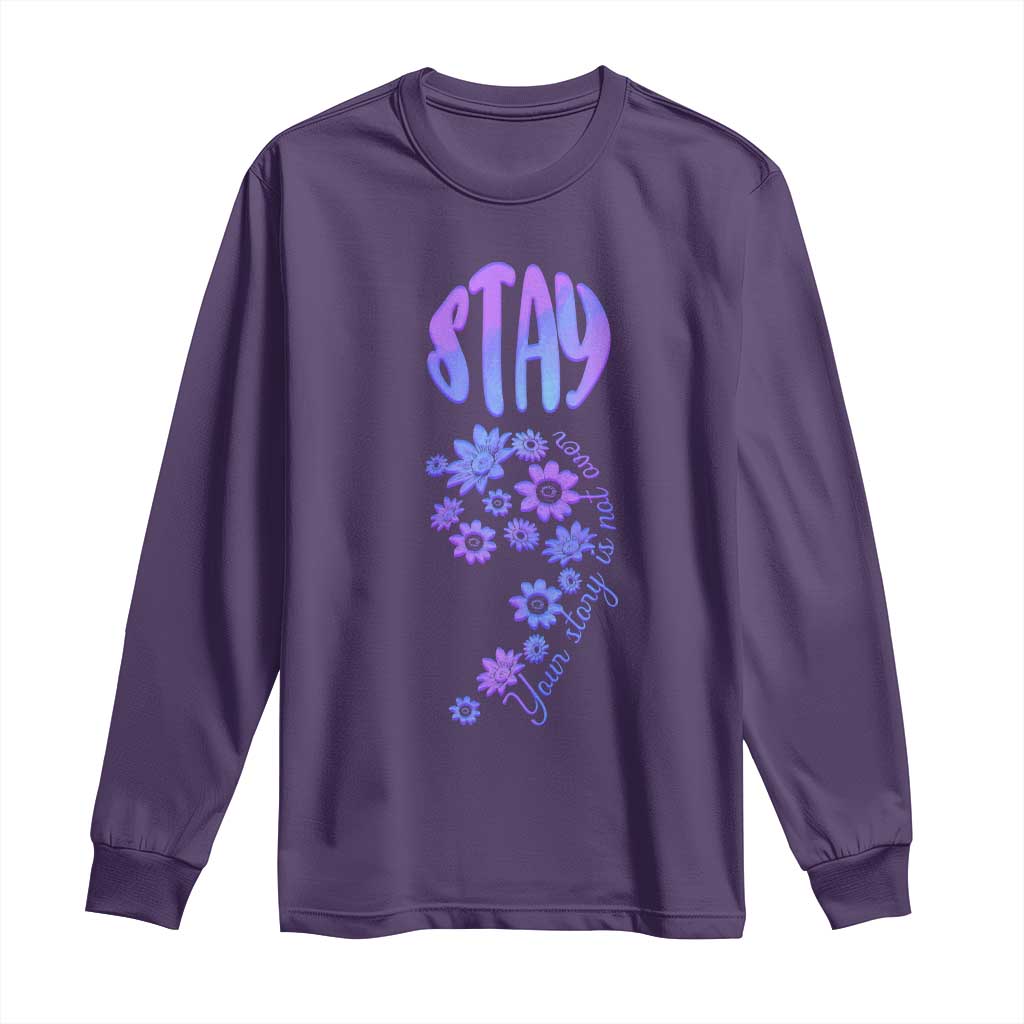 Suicide Prevention Support Long Sleeve Shirt Stay Your Story Is Not Over Semicolon Flower