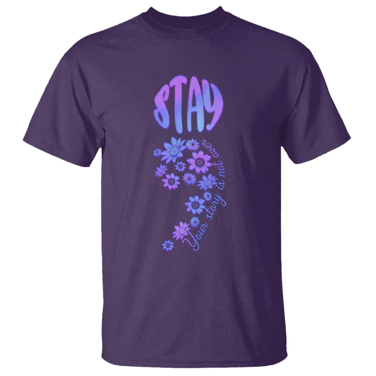 Suicide Prevention Support T Shirt Stay Your Story Is Not Over Semicolon Flower