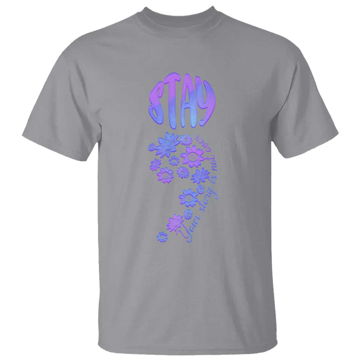 Suicide Prevention Support T Shirt Stay Your Story Is Not Over Semicolon Flower