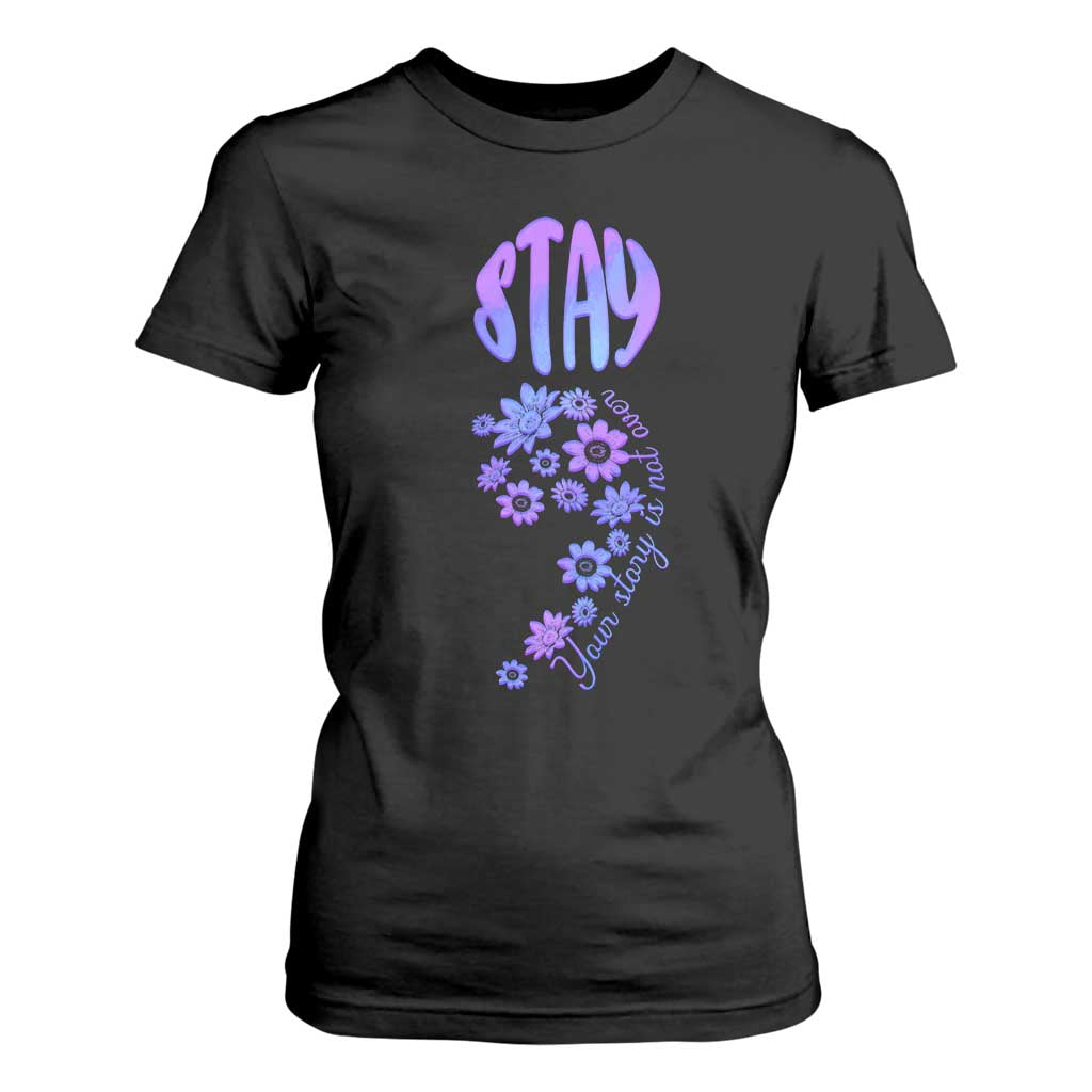 Suicide Prevention Support T Shirt For Women Stay Your Story Is Not Over Semicolon Flower