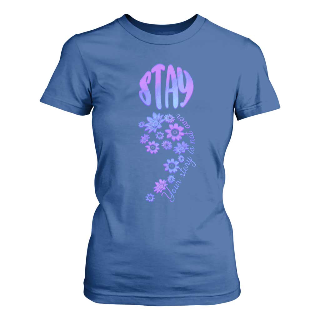 Suicide Prevention Support T Shirt For Women Stay Your Story Is Not Over Semicolon Flower