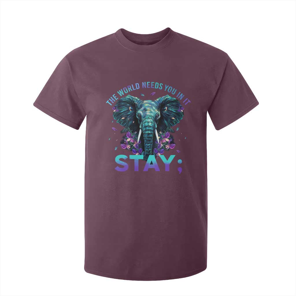 Suicide Prevention Support T Shirt For Kid Stay The World Needs You In It Semicolon Elephant Flower