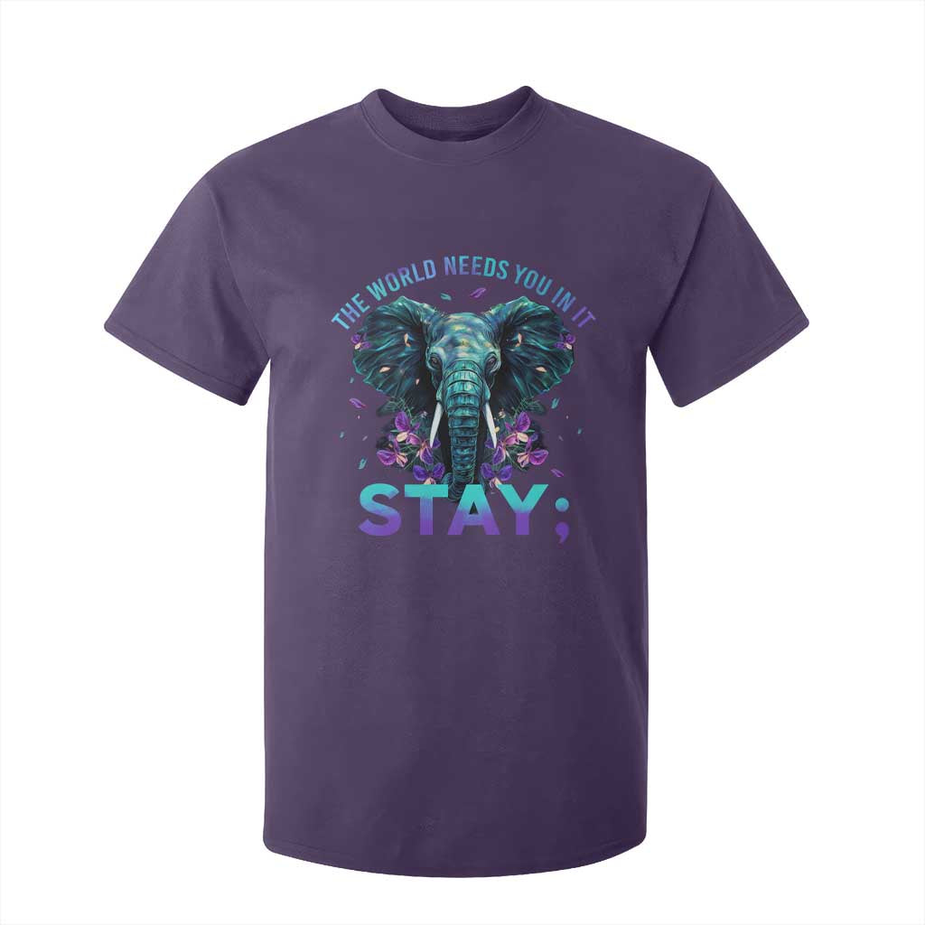 Suicide Prevention Support T Shirt For Kid Stay The World Needs You In It Semicolon Elephant Flower