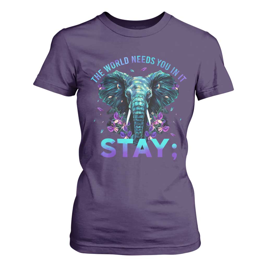 Suicide Prevention Support T Shirt For Women Stay The World Needs You In It Semicolon Elephant Flower
